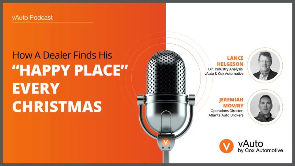 vAuto Podcast - How a Dealer Finds His “Happy Place” Every Christmas