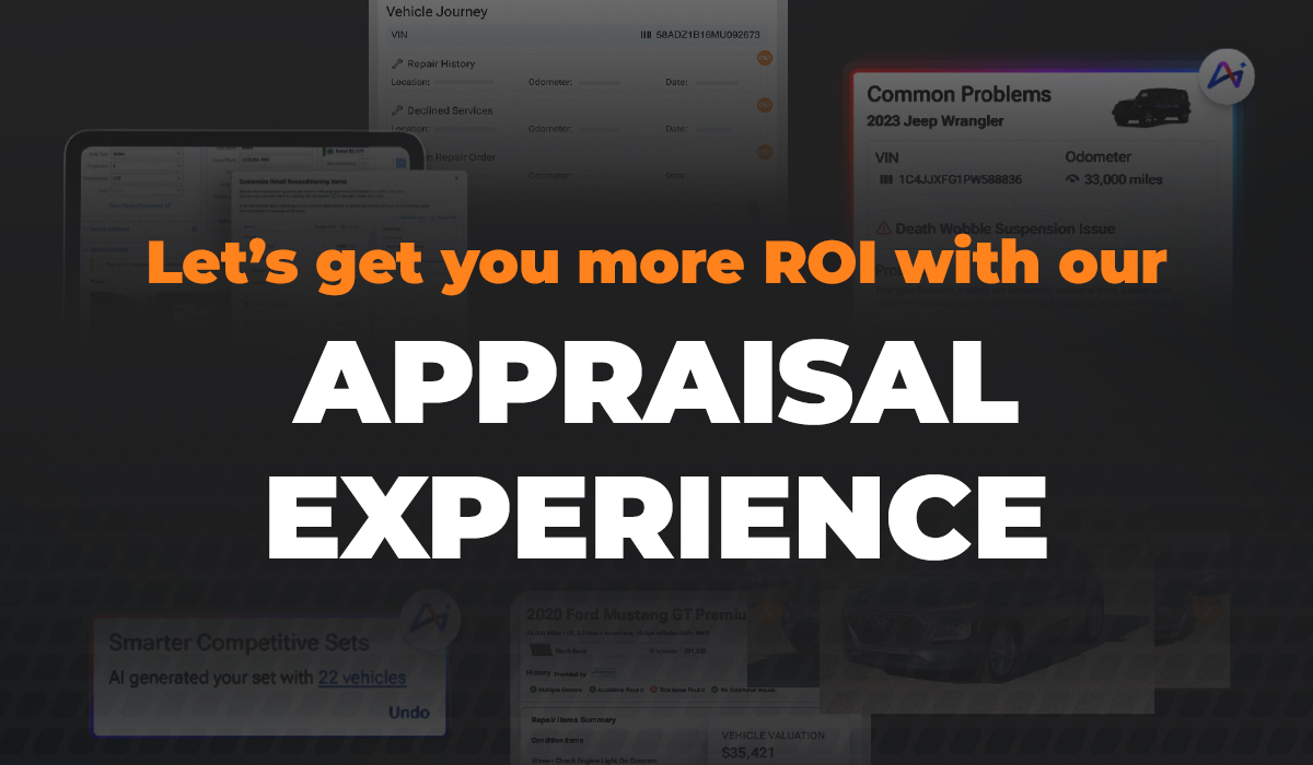 Let's get you more ROI with our Appraisal Experience